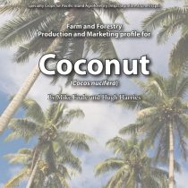 Speciality Crop for Pacific Island Agroforestry: Production and Marketing Profile for Coconuts (Cocos nucifera)