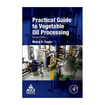 Practical Guide to Vegetable Oil Processing