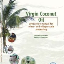 Virgin Coconut Oil – Production Manual for Micro and Village-scale Processing